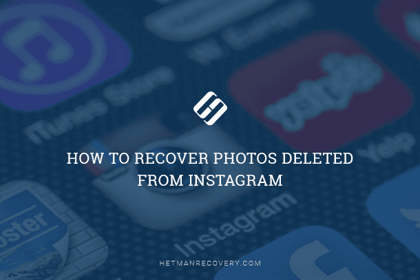 Instagram Recovery: Recovering Deleted Photos Instagram Recovery: Recovering Deleted Photos