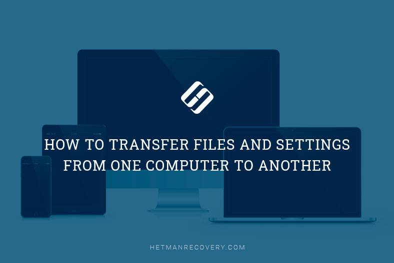 Transfer Files & Settings Between Computers Transfer Files & Settings Between Computers