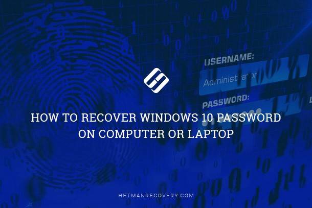 How To Recover Windows 10 Password on Computer or Laptop