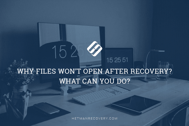 Troubleshooting Files That Won’t Open After Data Recovery Troubleshooting Files That Won’t Open After Data Recovery