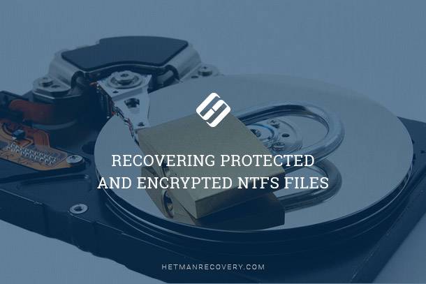 Restore Protected NTFS Files: Recovery Tips Restore Protected NTFS Files: Recovery Tips