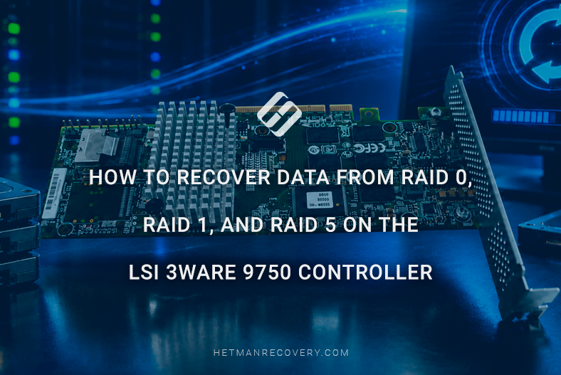 How to Recover Data from RAID 0, RAID 1, and RAID 5 on the LSI 3ware 9750 Controller How to Recover Data from RAID 0, RAID 1, and RAID 5 on the LSI 3ware 9750 Controller