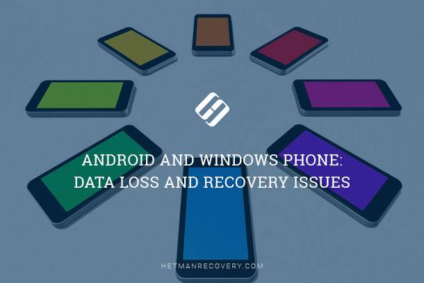Guard Your Digital World: Managing Data Loss on Android and Windows Phone Guard Your Digital World: Managing Data Loss on Android and Windows Phone