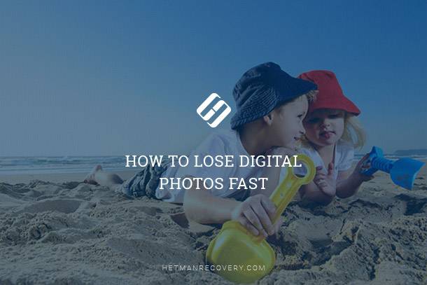 Losing Digital Photos Quickly: Prevention Tips Losing Digital Photos Quickly: Prevention Tips